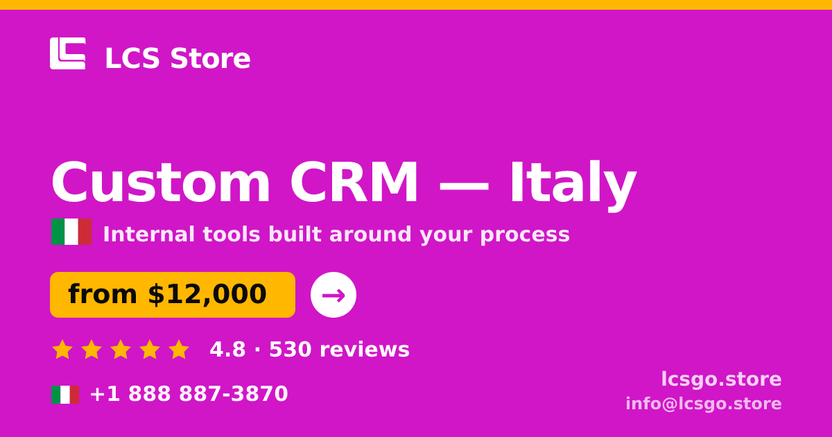 Custom CRM in Italy — from $12,000, rated 4.8/5 by 530 clients. LCS Store.