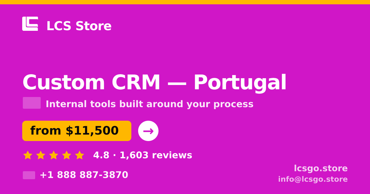 Custom CRM in Braga — from $9,500, rated 4.7/5 by 1964 clients. LCS Store.