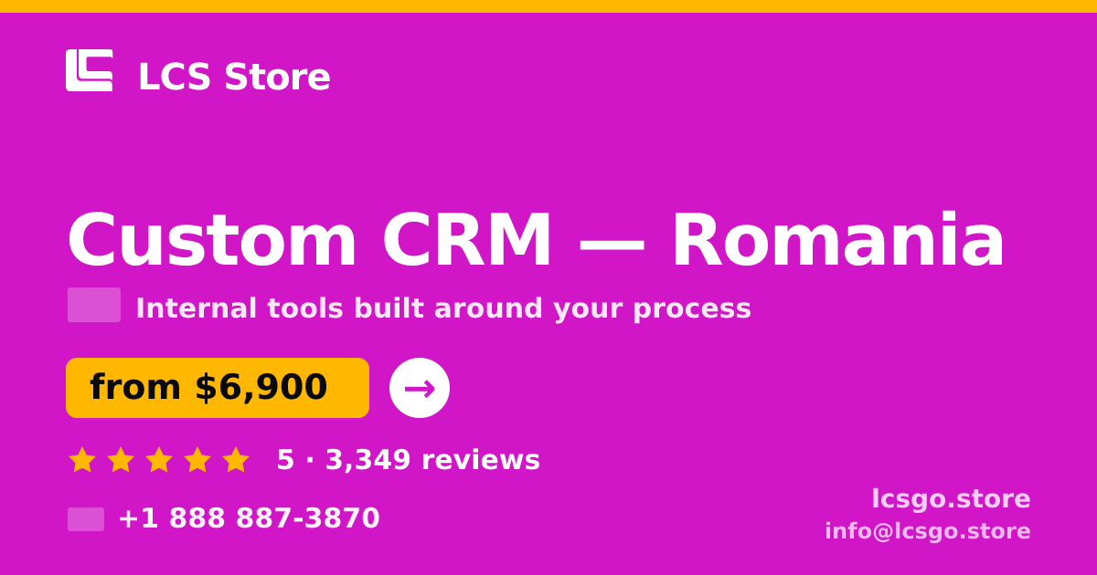 Custom CRM in Romania — from $6,900, rated 5/5 by 3349 clients. LCS Store.