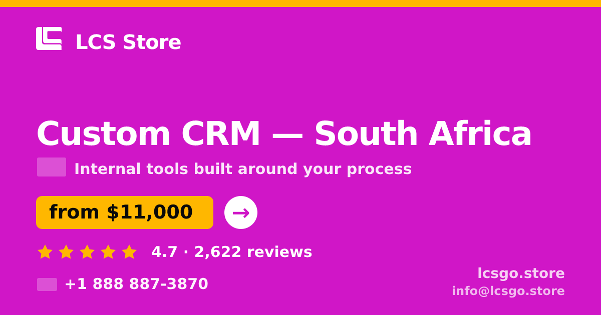 Custom CRM in South Africa — from $11,000, rated 4.7/5 by 2622 clients. LCS Store.