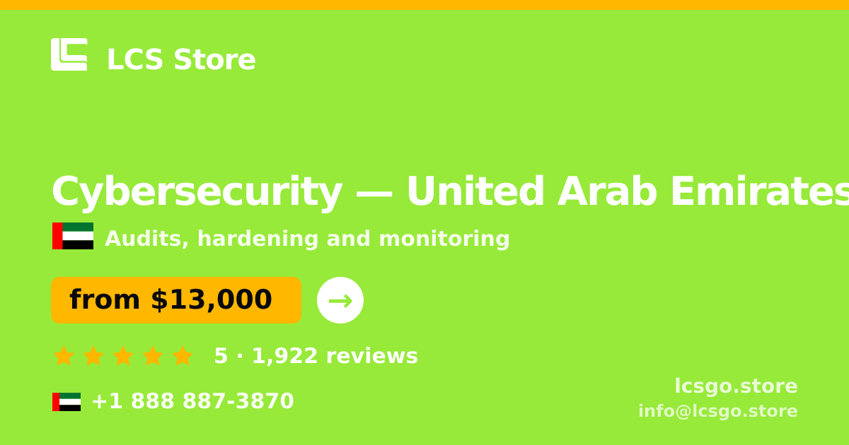 Cybersecurity in United Arab Emirates — from $13,000, rated 5/5 by 1922 clients. LCS Store.