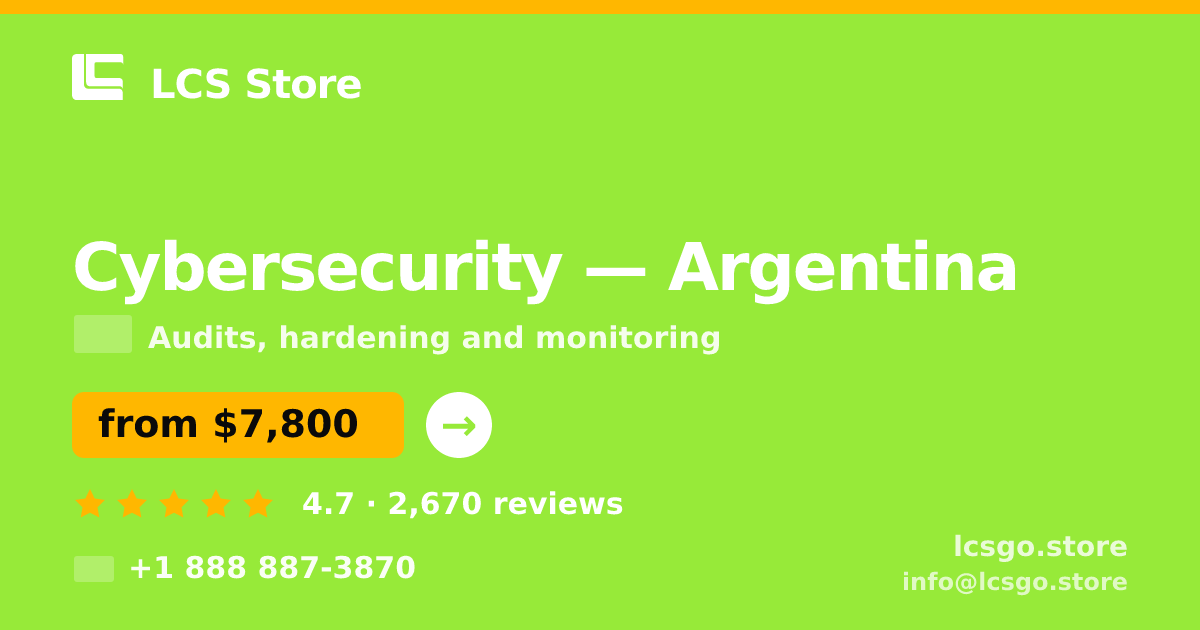 Cybersecurity in Argentina — from $7,800, rated 4.7/5 by 2670 clients. LCS Store.