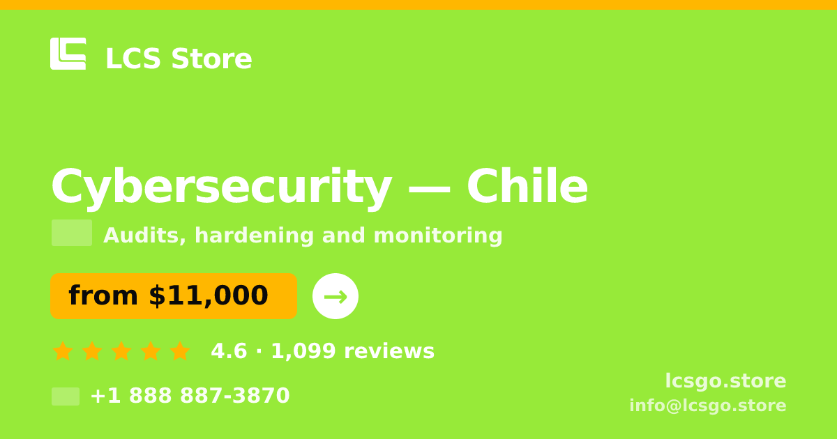 Cybersecurity in Chile — from $11,000, rated 4.6/5 by 1099 clients. LCS Store.