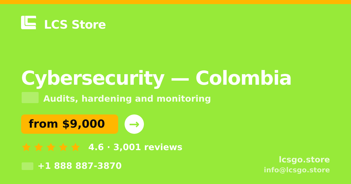 Cybersecurity in Colombia — from $9,000, rated 4.6/5 by 3001 clients. LCS Store.