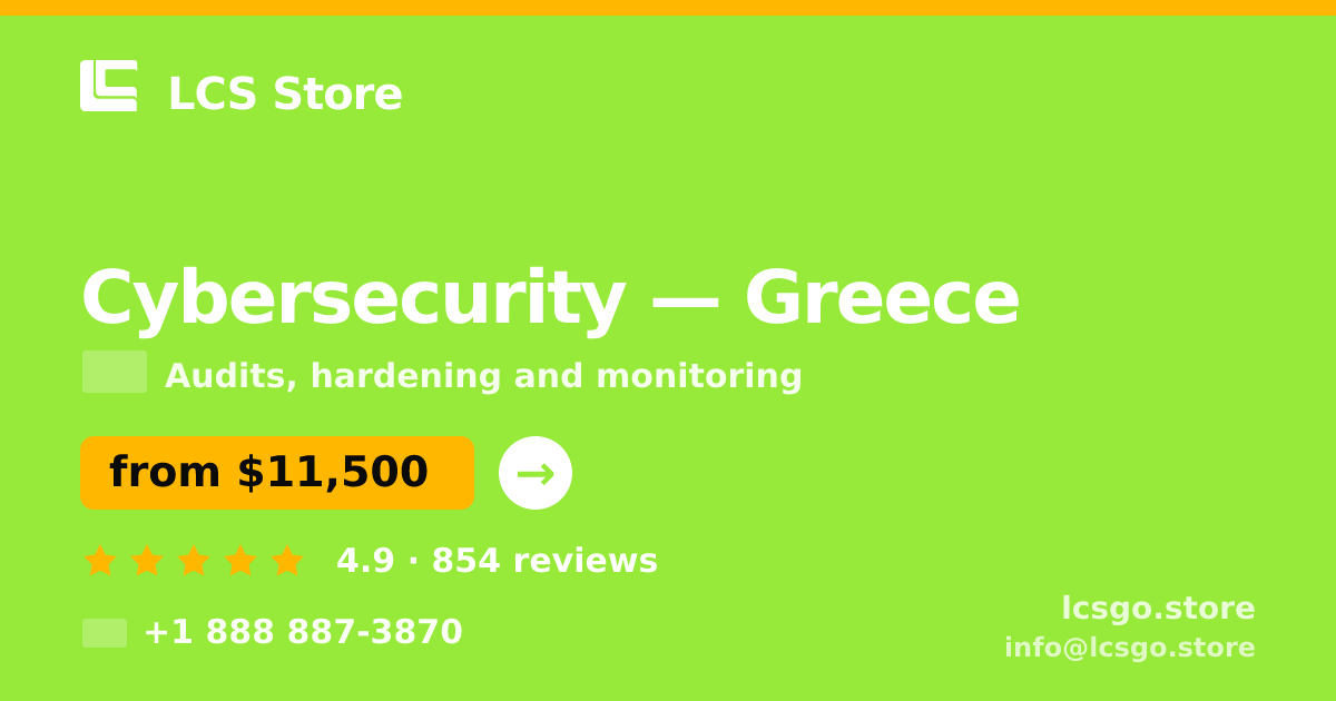 Cybersecurity in Greece — from $11,500, rated 4.9/5 by 854 clients. LCS Store.