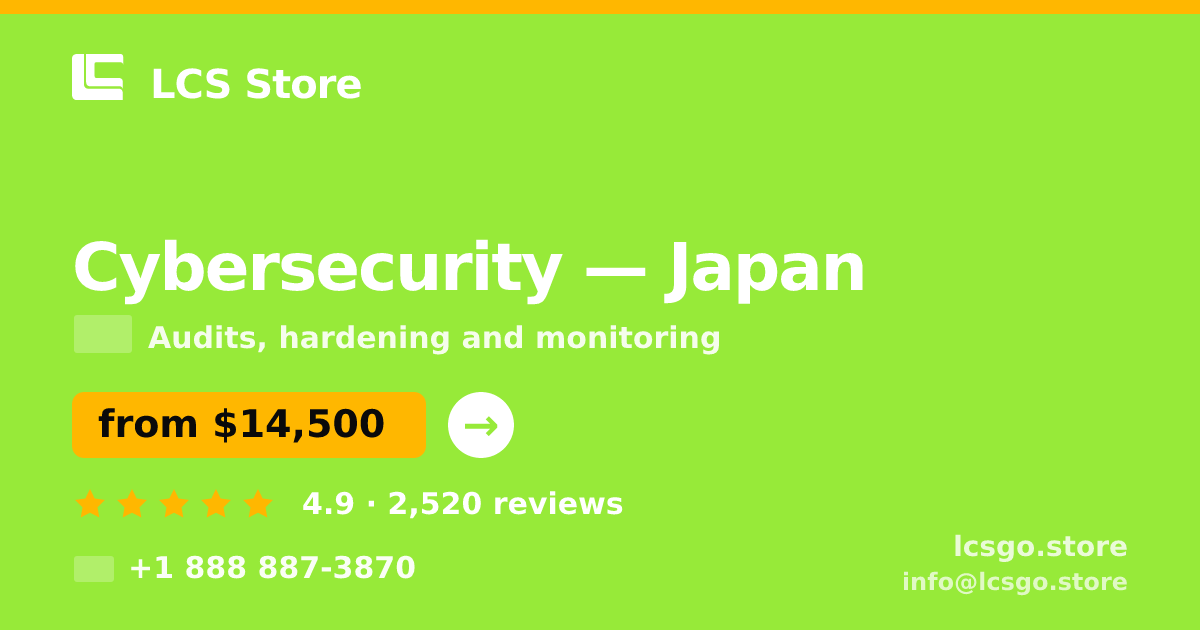 Cybersecurity in Japan — from $14,500, rated 4.9/5 by 2520 clients. LCS Store.