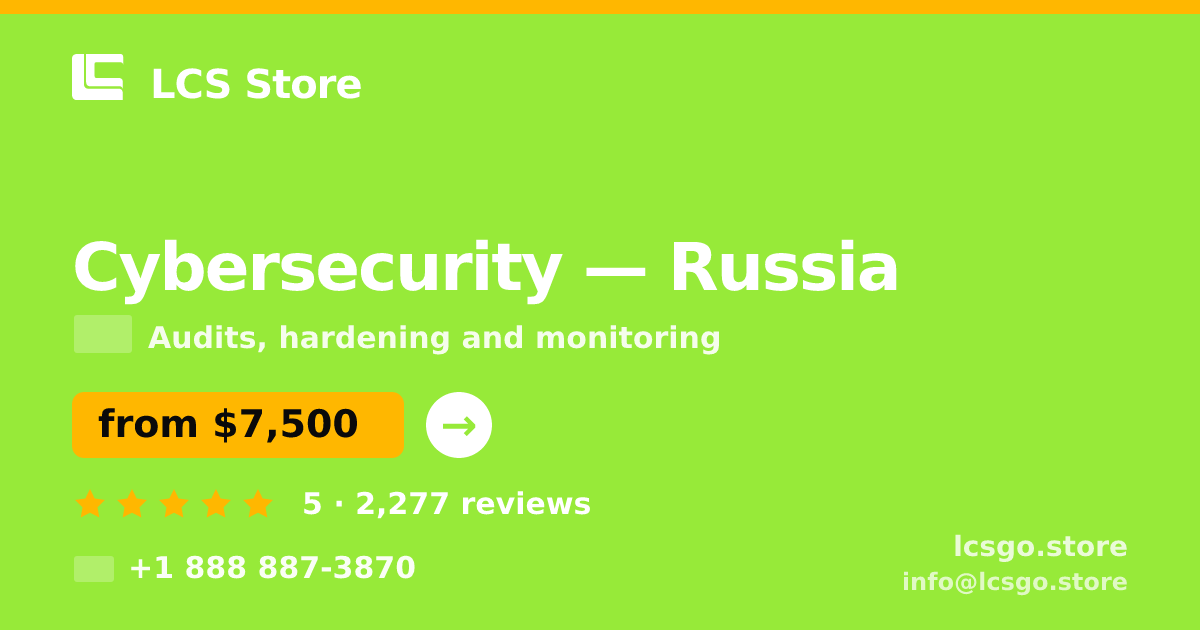 Cybersecurity in Russia — from $7,500, rated 5/5 by 2277 clients. LCS Store.