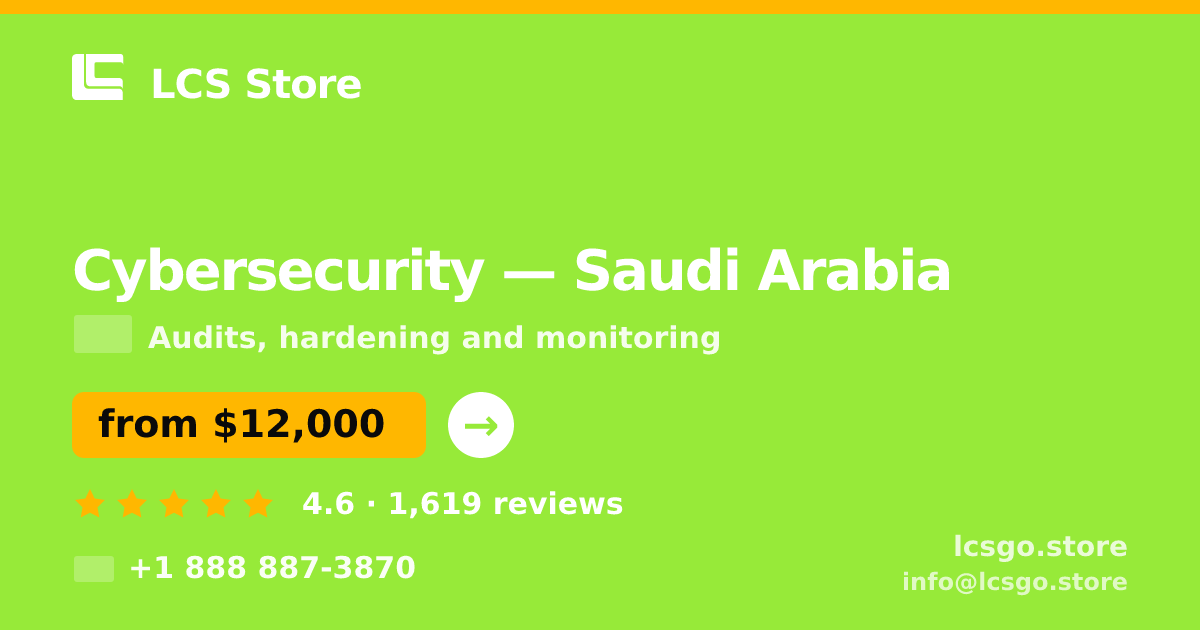 Cybersecurity in Saudi Arabia — from $12,000, rated 4.6/5 by 1619 clients. LCS Store.