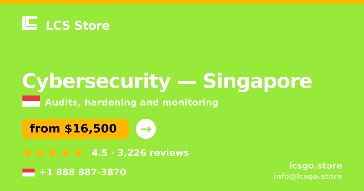 Cybersecurity in Singapore — from $16,500, rated 4.5/5 by 3226 clients. LCS Store.
