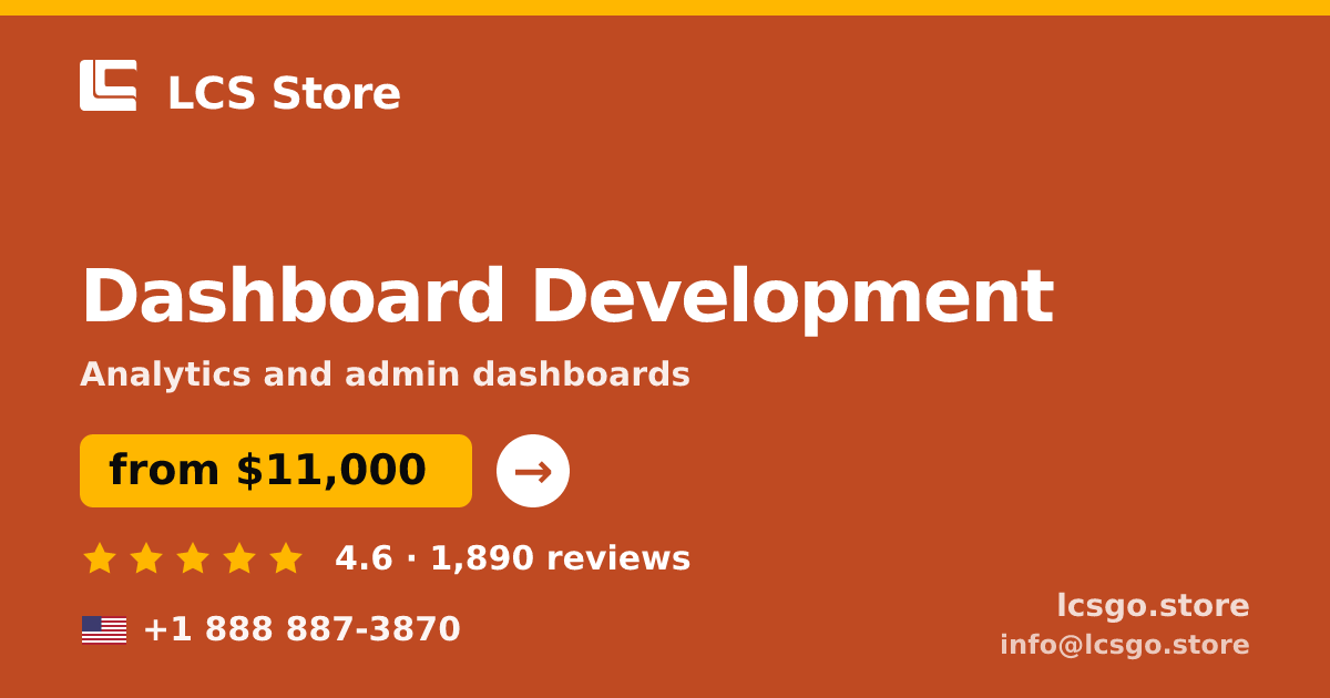 Dashboard Development in the USA — from $11,000, rated 4.6/5 by 1890 clients. LCS Store.