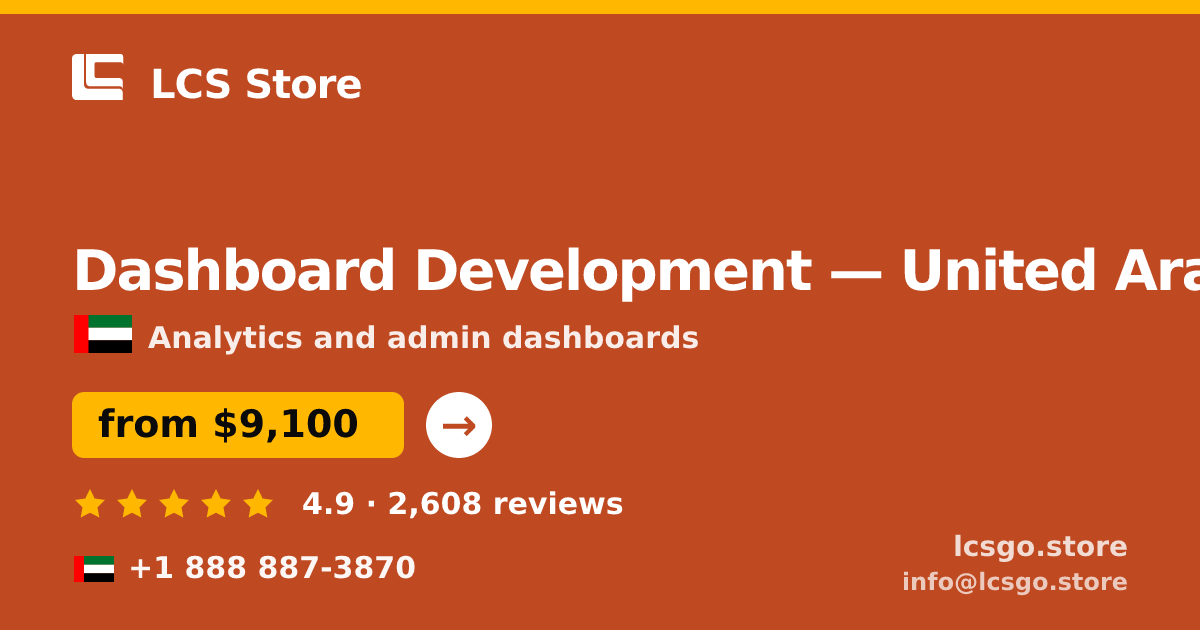 Dashboard Development in United Arab Emirates — from $9,100, rated 4.9/5 by 2608 clients. LCS Store.