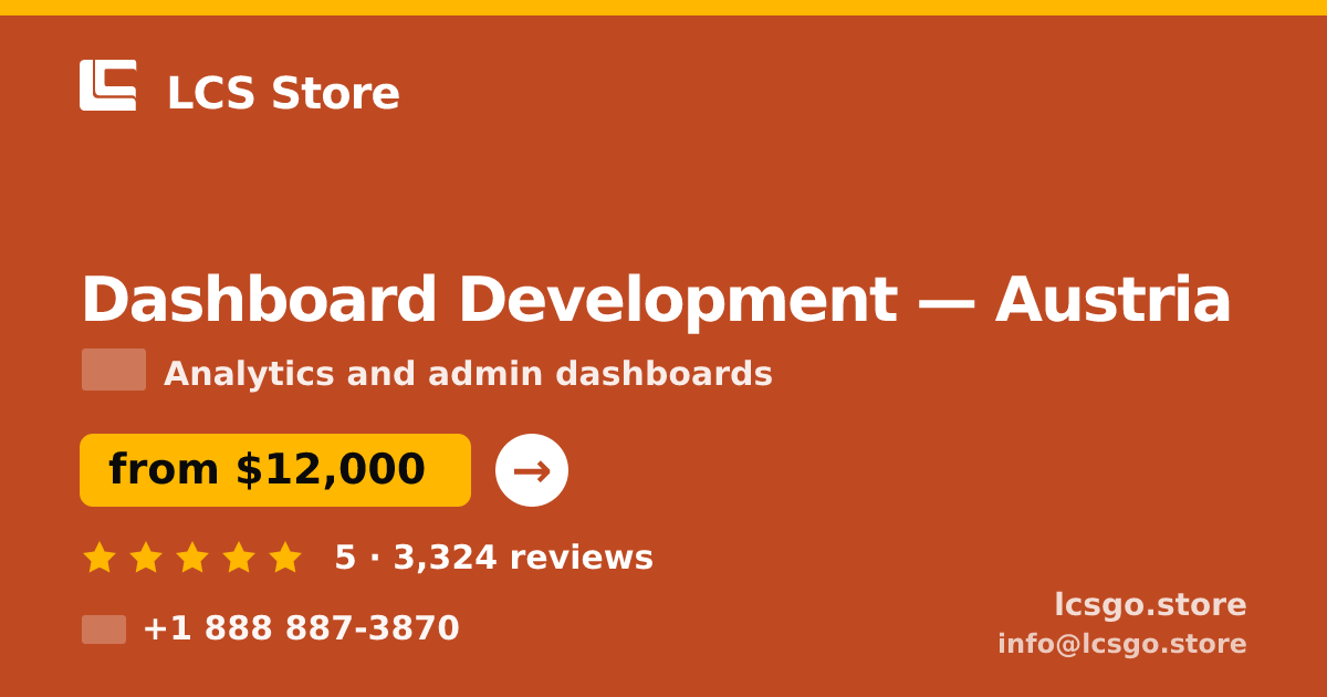 Dashboard Development in Austria — from $12,000, rated 5/5 by 3324 clients. LCS Store.