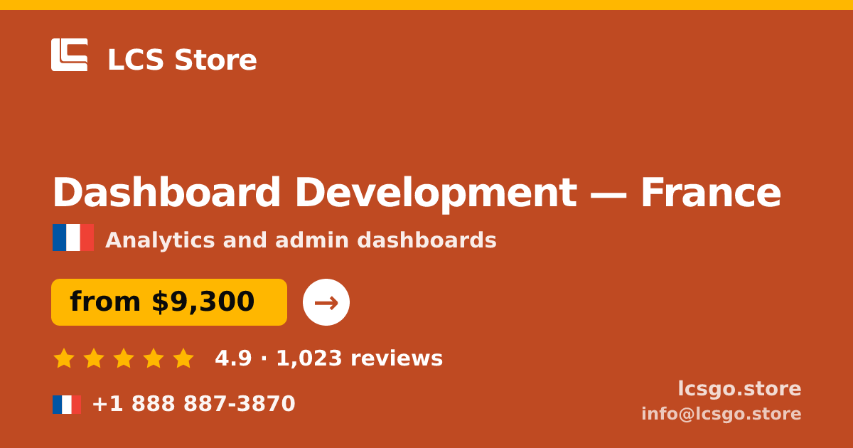 Dashboard Development in France — from $9,300, rated 4.9/5 by 1023 clients. LCS Store.