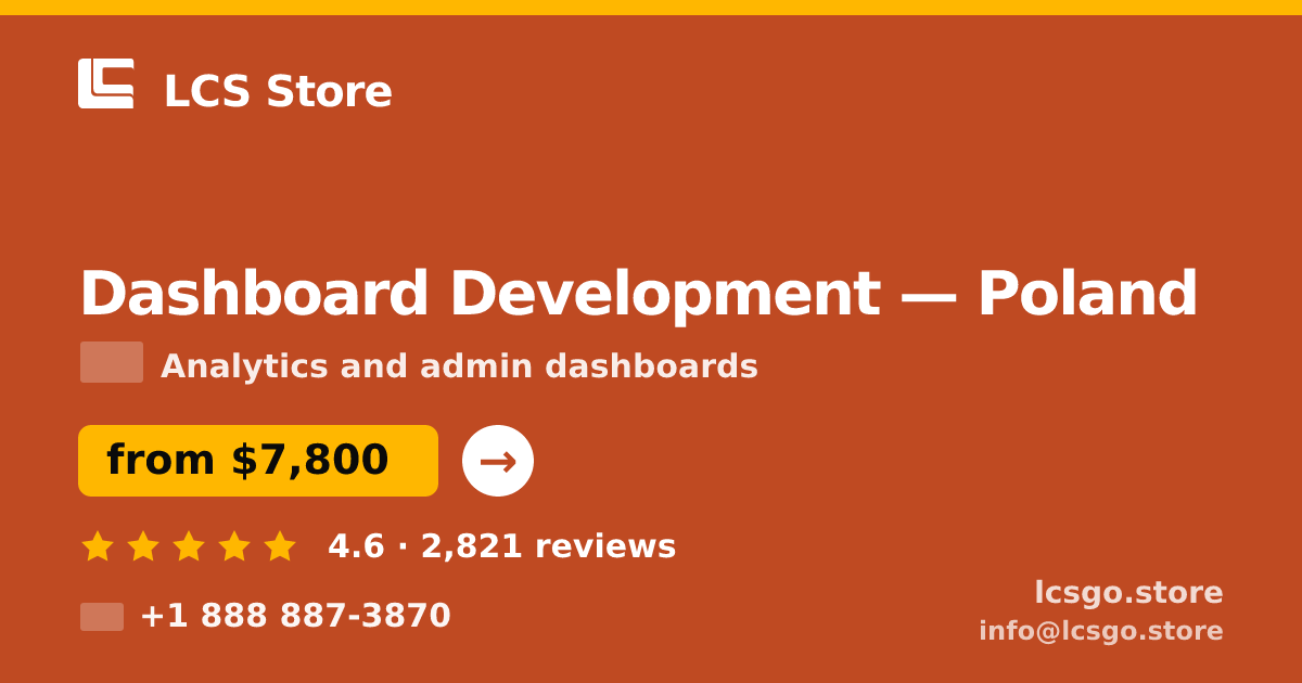 Dashboard Development in Poland — from $7,800, rated 4.6/5 by 2821 clients. LCS Store.