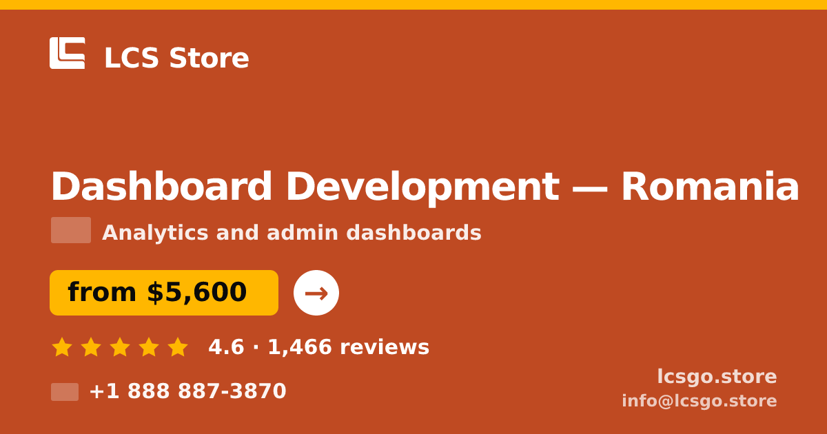 Dashboard Development in Romania — from $5,600, rated 4.6/5 by 1466 clients. LCS Store.
