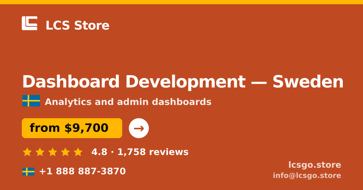 Dashboard Development in Sweden — from $9,700, rated 4.8/5 by 1758 clients. LCS Store.