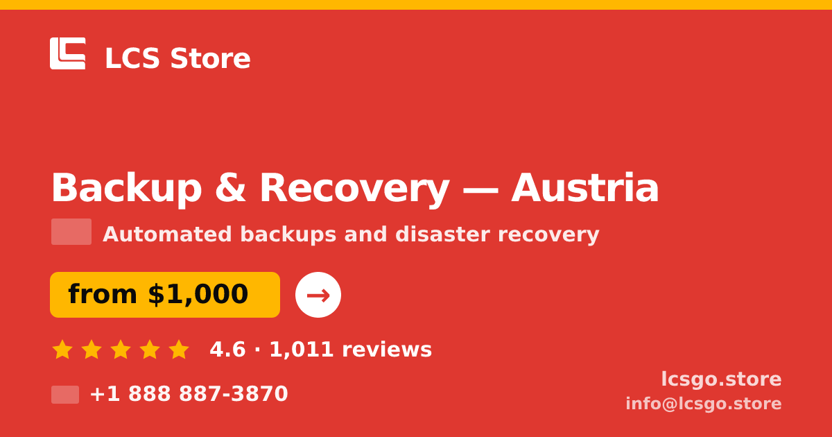 Backup & Recovery in Austria — from $1,000/mo, rated 4.6/5 by 1011 clients. LCS Store.