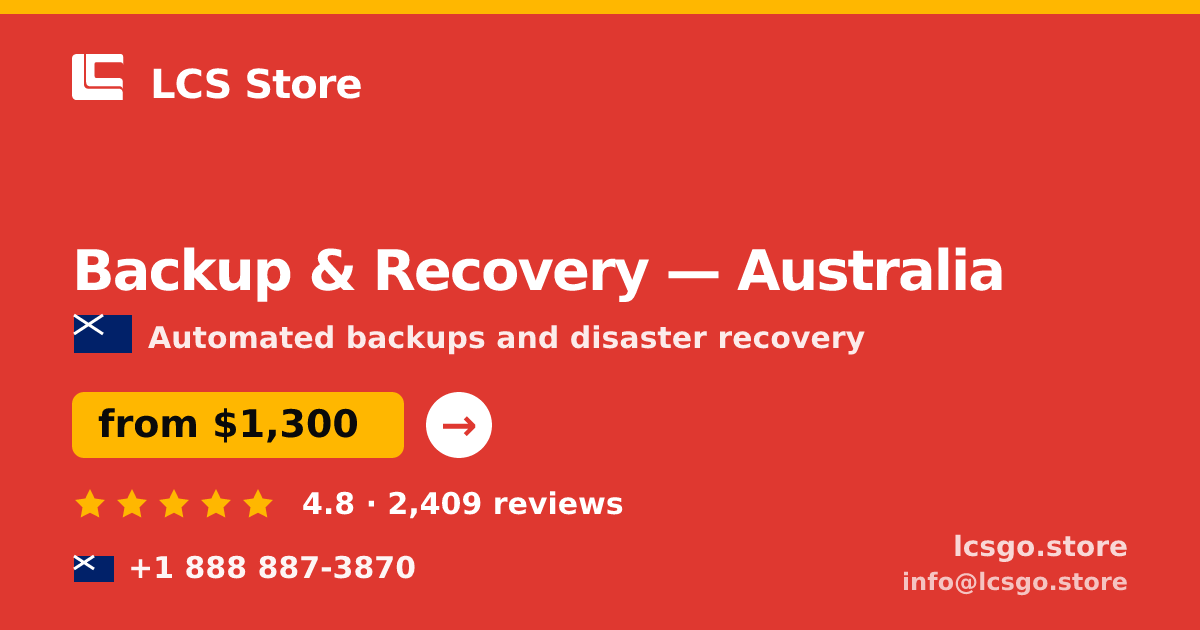 Backup & Recovery in Australia — from $1,300/mo, rated 4.8/5 by 2409 clients. LCS Store.