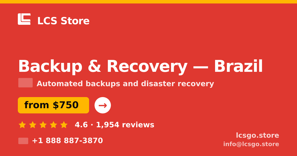 Backup & Recovery in Brazil — from $750/mo, rated 4.6/5 by 1954 clients. LCS Store.