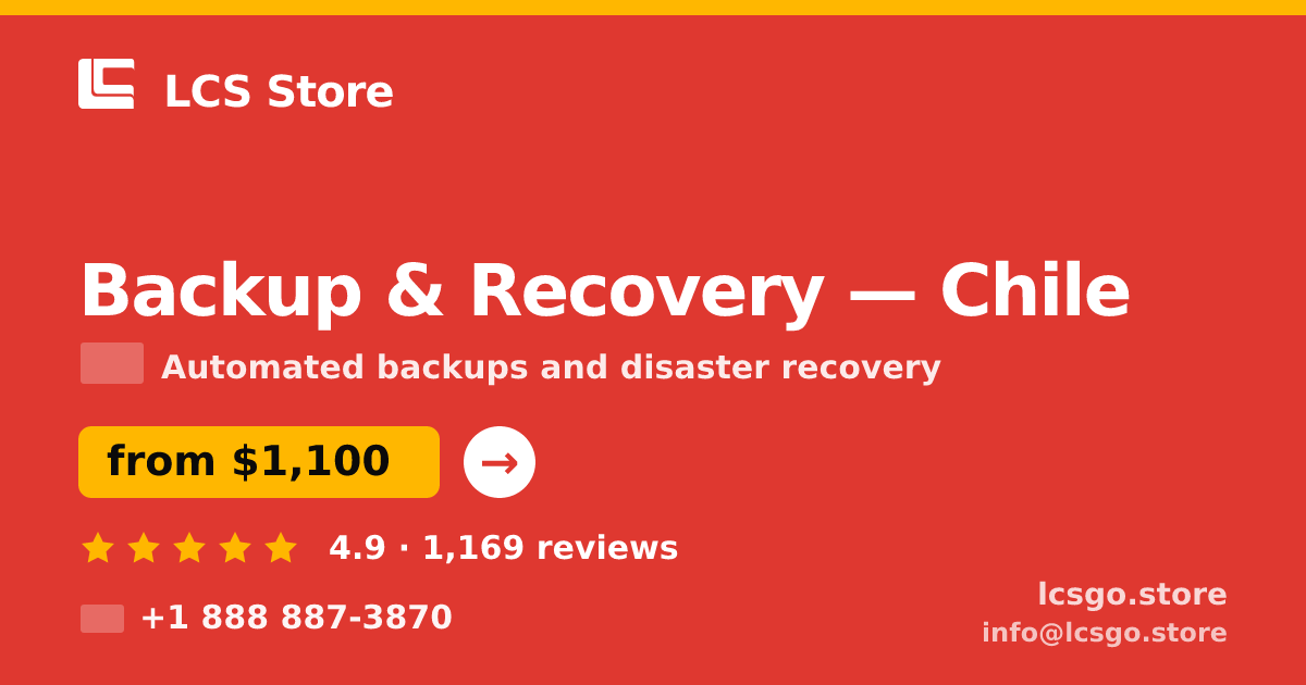 Backup & Recovery in Chile — from $1,100/mo, rated 4.9/5 by 1169 clients. LCS Store.
