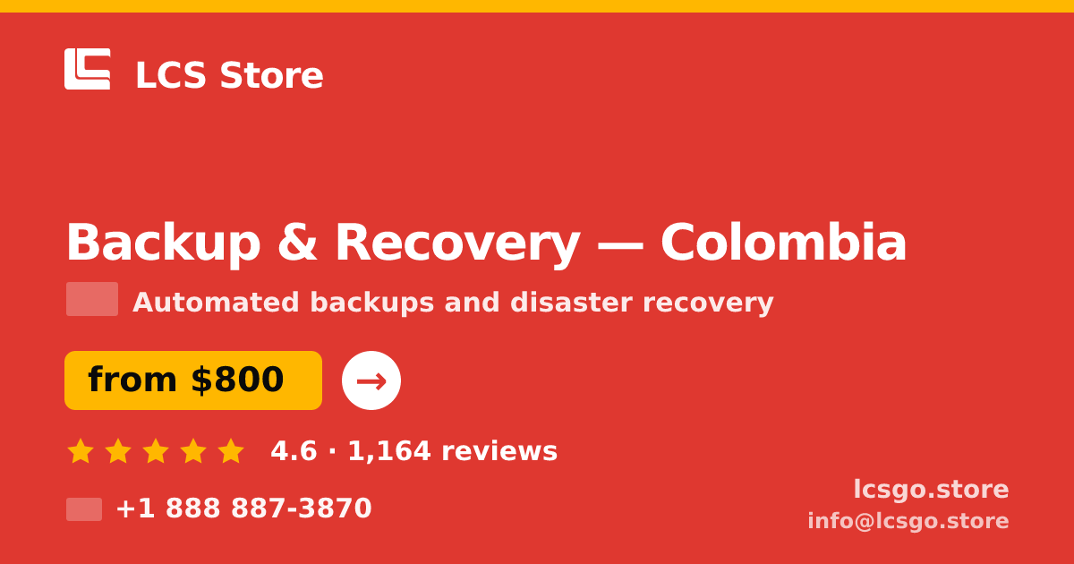 Backup & Recovery in Colombia — from $800/mo, rated 4.6/5 by 1164 clients. LCS Store.