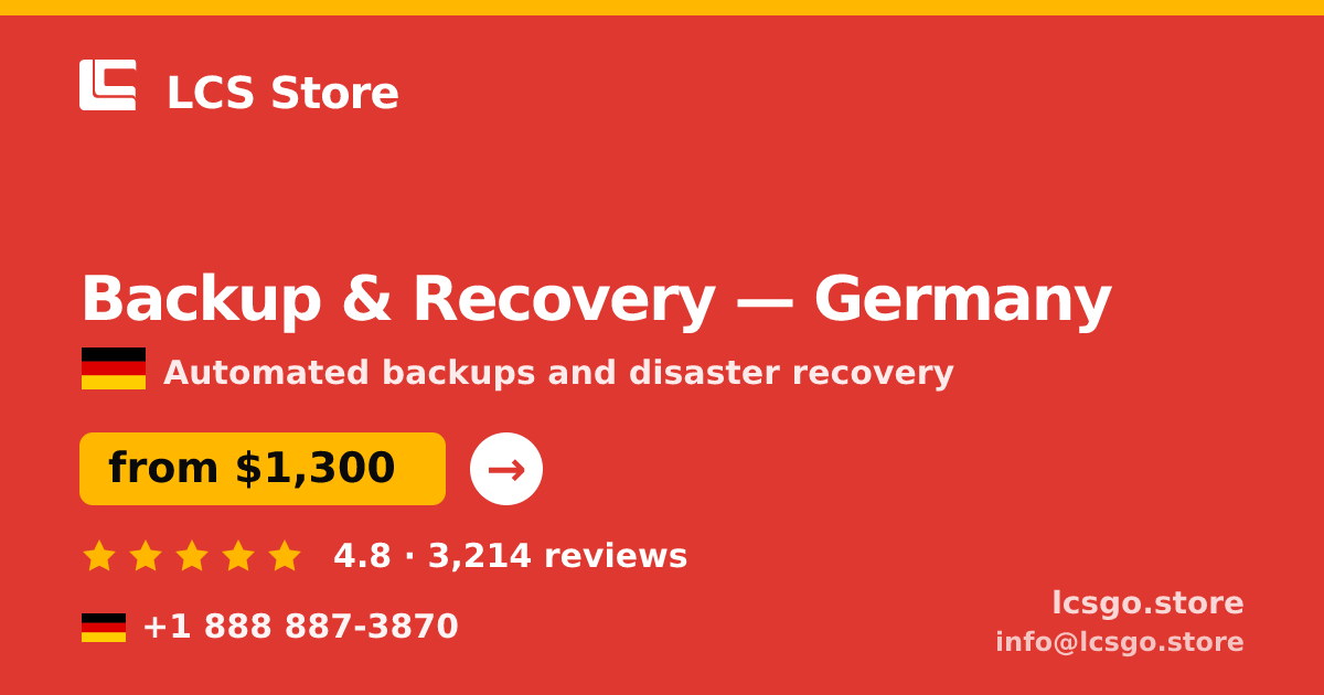 Backup & Recovery in Germany — from $1,300/mo, rated 4.8/5 by 3214 clients. LCS Store.