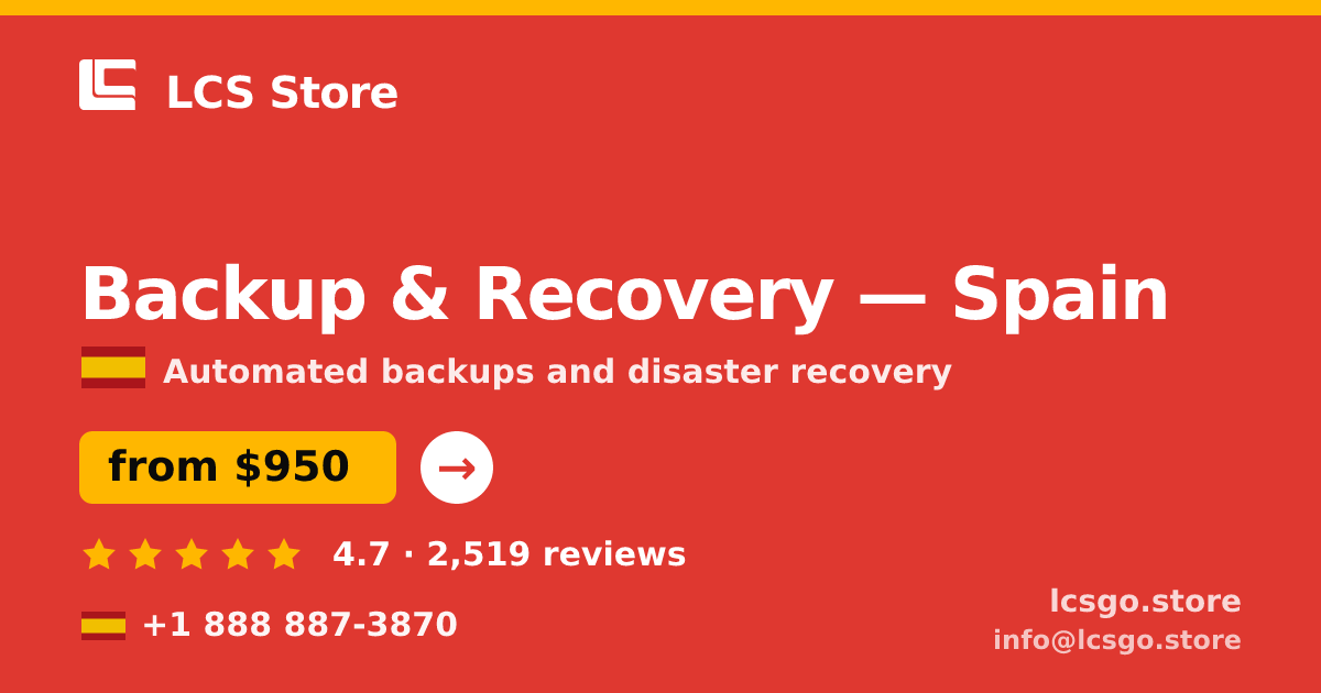 Backup & Recovery in Spain — from $950/mo, rated 4.7/5 by 2519 clients. LCS Store.