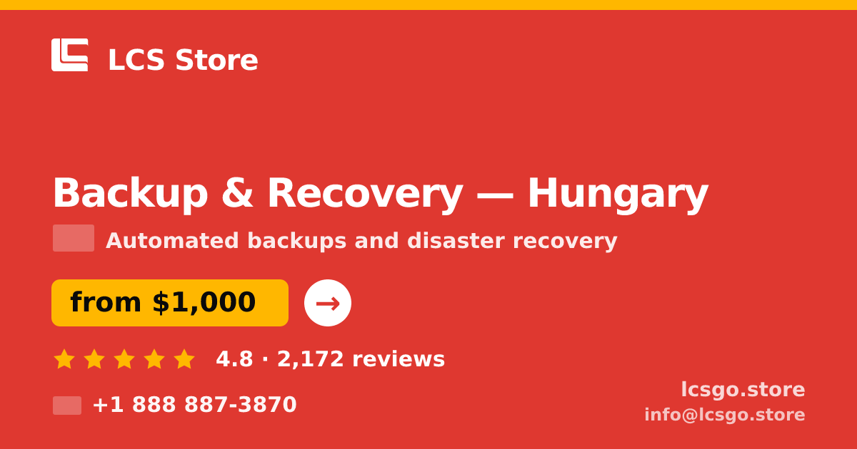 Backup & Recovery in Hungary — from $1,000/mo, rated 4.8/5 by 2172 clients. LCS Store.
