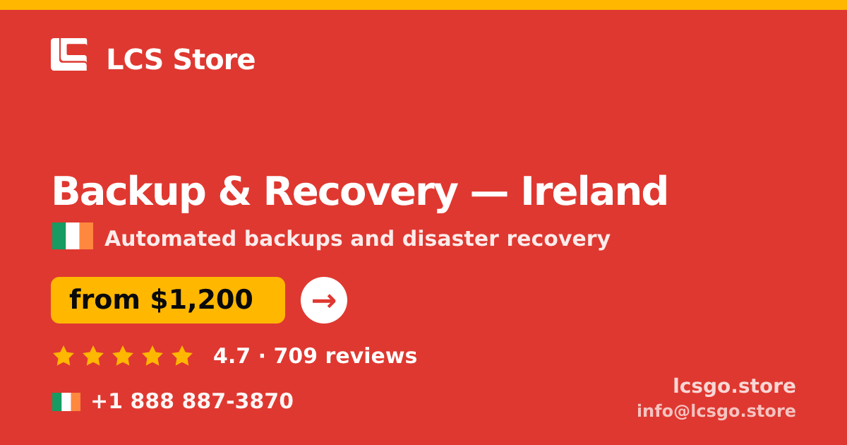 Backup & Recovery in Dublin — from $1,400/mo, rated 4.7/5 by 3332 clients. LCS Store.