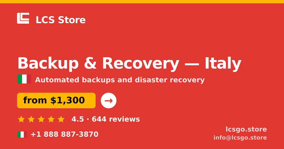 Backup & Recovery in Italy — from $1,300/mo, rated 4.5/5 by 644 clients. LCS Store.