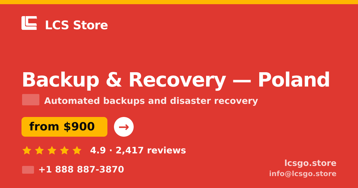 Backup & Recovery in Poland — from $900/mo, rated 4.9/5 by 2417 clients. LCS Store.