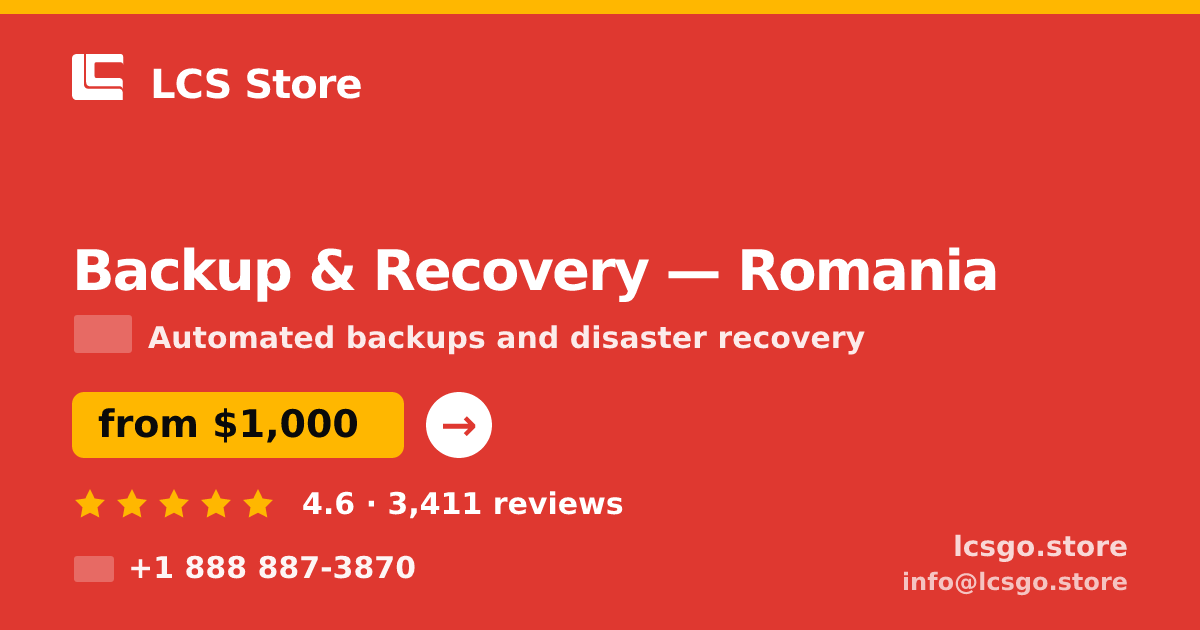 Backup & Recovery in Romania — from $1,000/mo, rated 4.6/5 by 3411 clients. LCS Store.