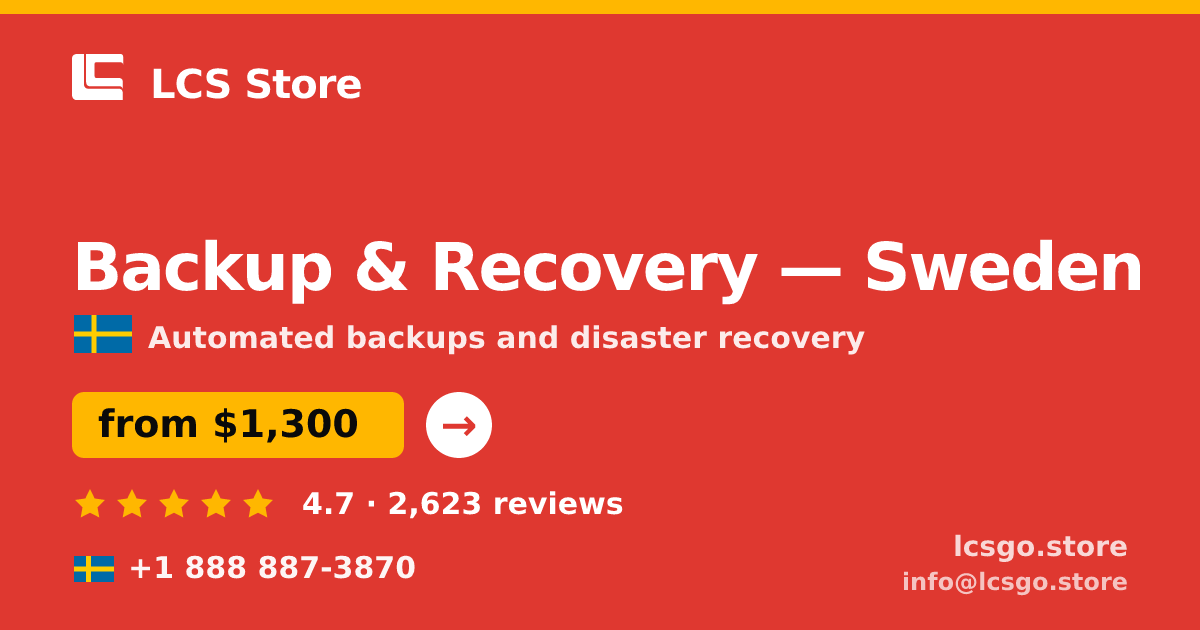 Backup & Recovery in Sweden — from $1,300/mo, rated 4.7/5 by 2623 clients. LCS Store.