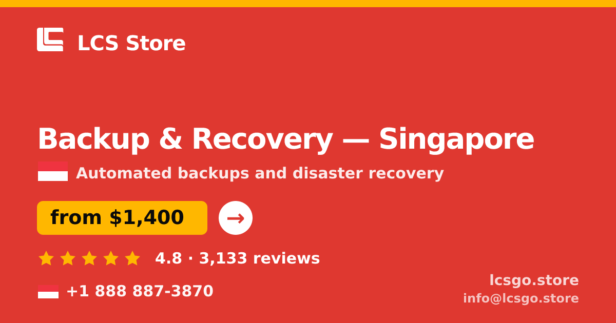 Backup & Recovery in Singapore — from $1,400/mo, rated 4.8/5 by 3133 clients. LCS Store.