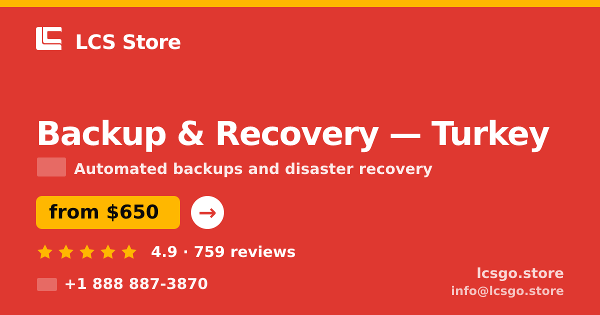 Backup & Recovery in Turkey — from $650/mo, rated 4.9/5 by 759 clients. LCS Store.