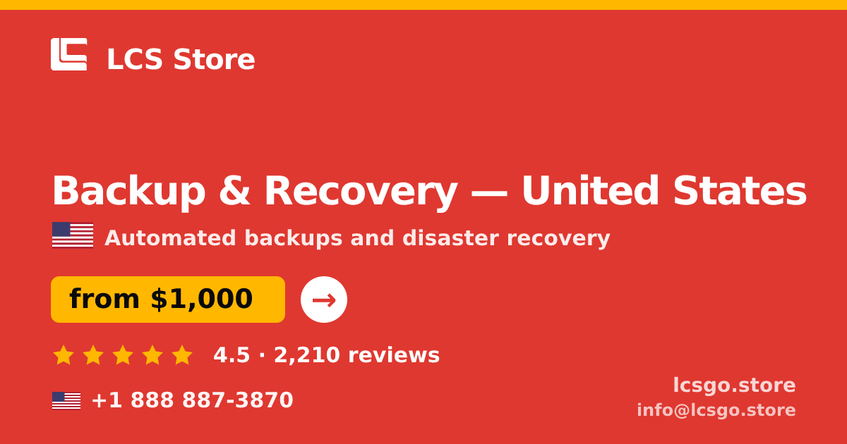 Backup & Recovery in United States — from $1,000/mo, rated 4.5/5 by 2210 clients. LCS Store.