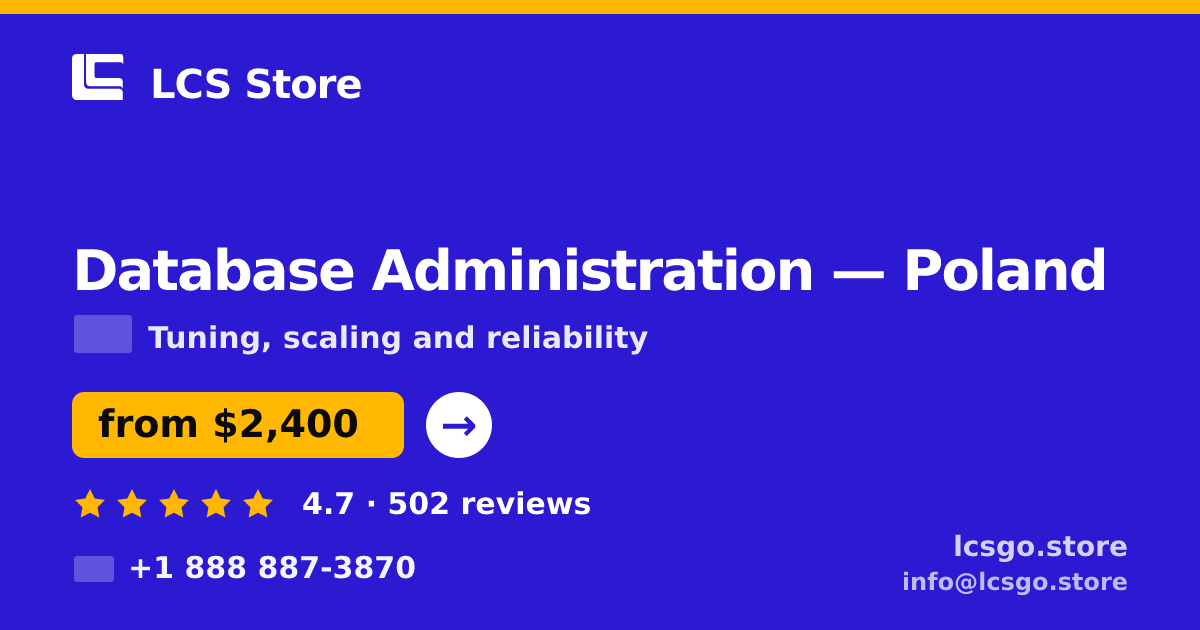 Database Administration in Poland — from $2,400/mo, rated 4.7/5 by 502 clients. LCS Store.