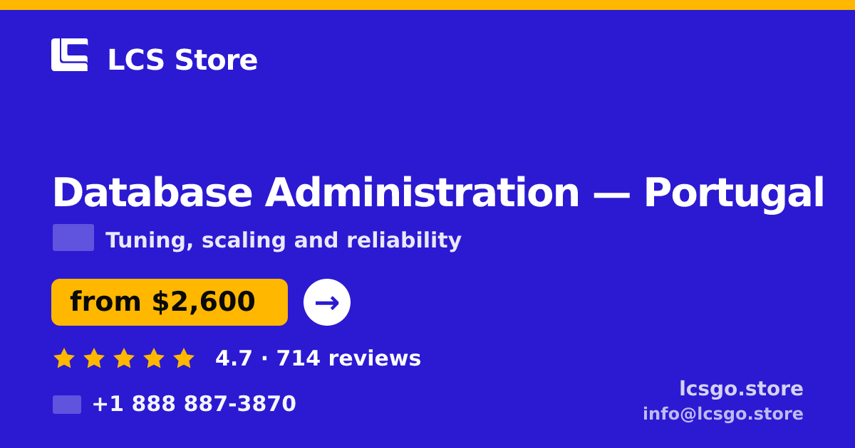 Database Administration in Braga — from $2,100/mo, rated 4.8/5 by 1412 clients. LCS Store.