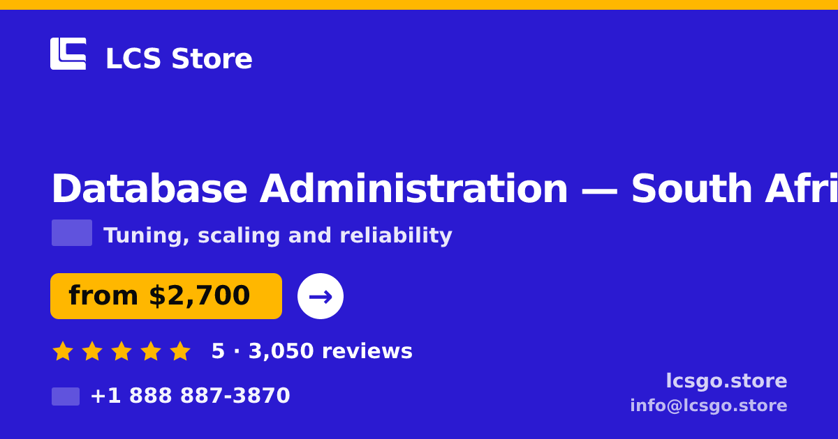 Database Administration in South Africa — from $2,700/mo, rated 5/5 by 3050 clients. LCS Store.