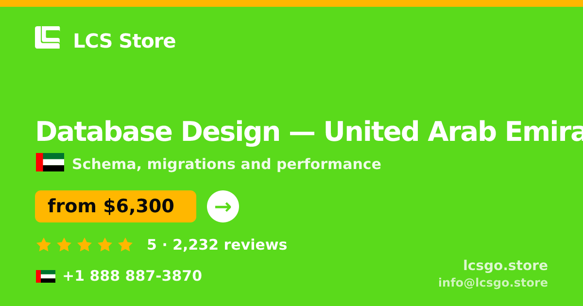 Database Design in United Arab Emirates — from $6,300, rated 5/5 by 2232 clients. LCS Store.