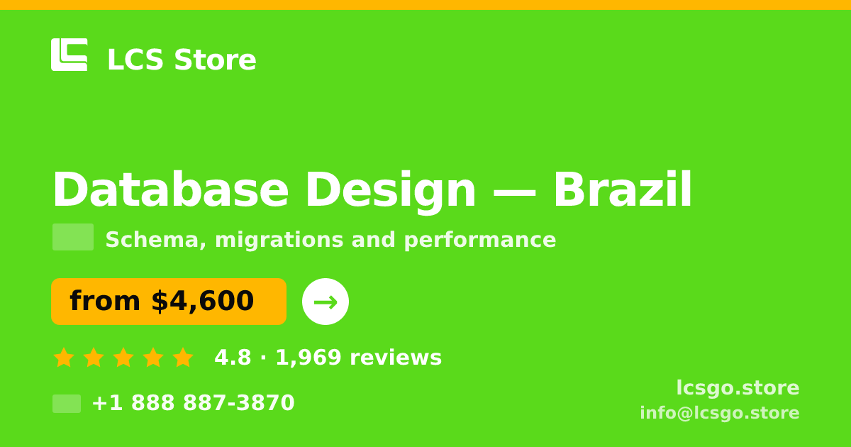 Database Design in Brazil — from $4,600, rated 4.8/5 by 1969 clients. LCS Store.