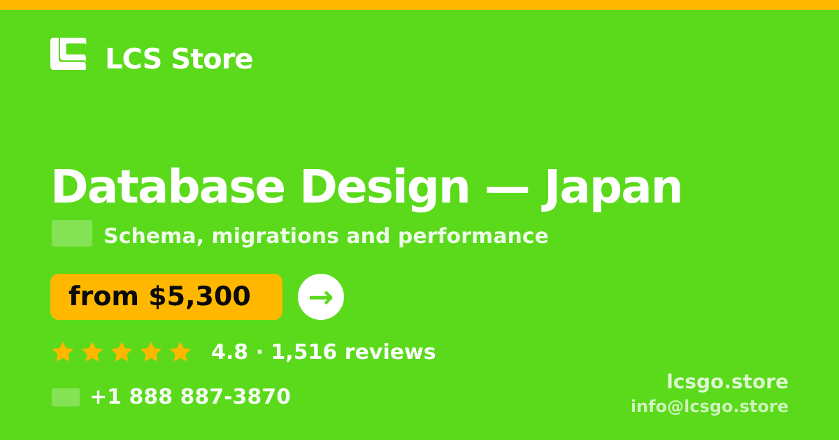 Database Design in Japan — from $5,300, rated 4.8/5 by 1516 clients. LCS Store.