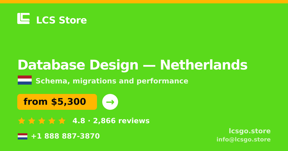 Database Design in Netherlands — from $5,300, rated 4.8/5 by 2866 clients. LCS Store.