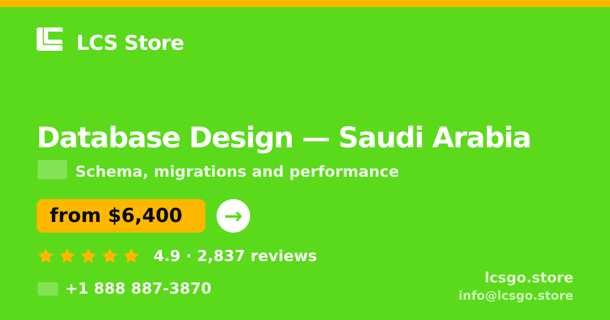 Database Design in Saudi Arabia — from $6,400, rated 4.9/5 by 2837 clients. LCS Store.