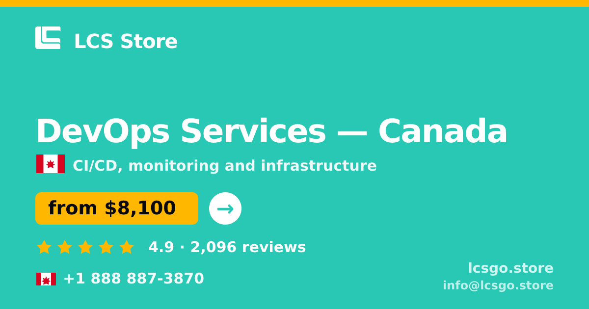 DevOps Services in Canada — from $8,100/mo, rated 4.9/5 by 2096 clients. LCS Store.