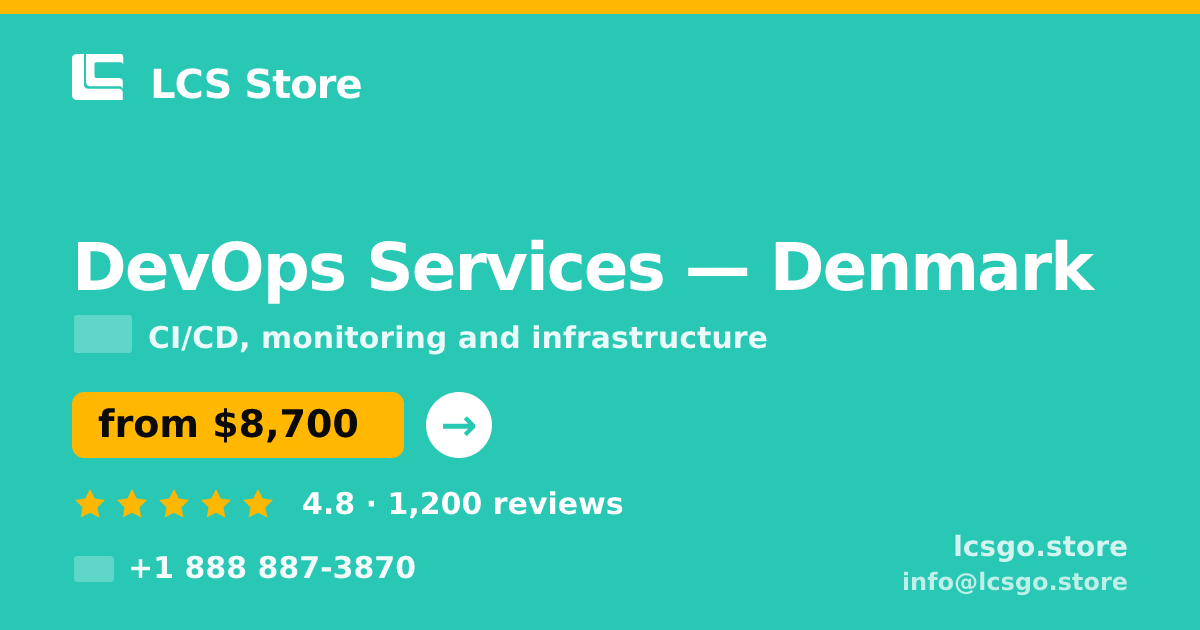 DevOps Services in Denmark — from $8,700/mo, rated 4.8/5 by 1200 clients. LCS Store.