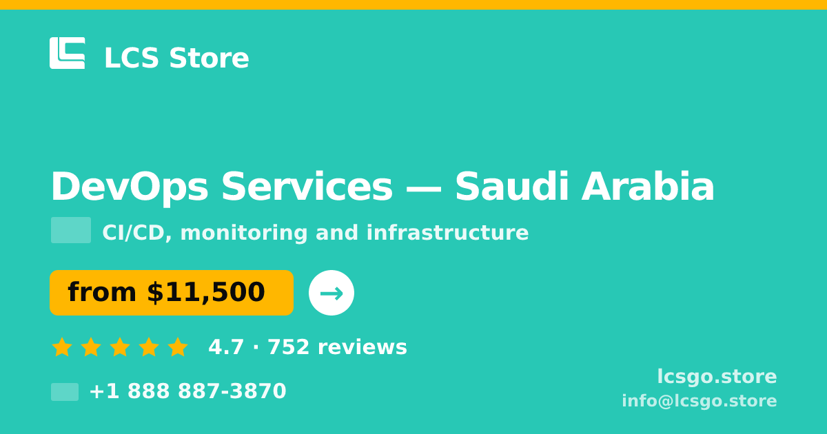 DevOps Services in Saudi Arabia — from $11,500/mo, rated 4.7/5 by 752 clients. LCS Store.