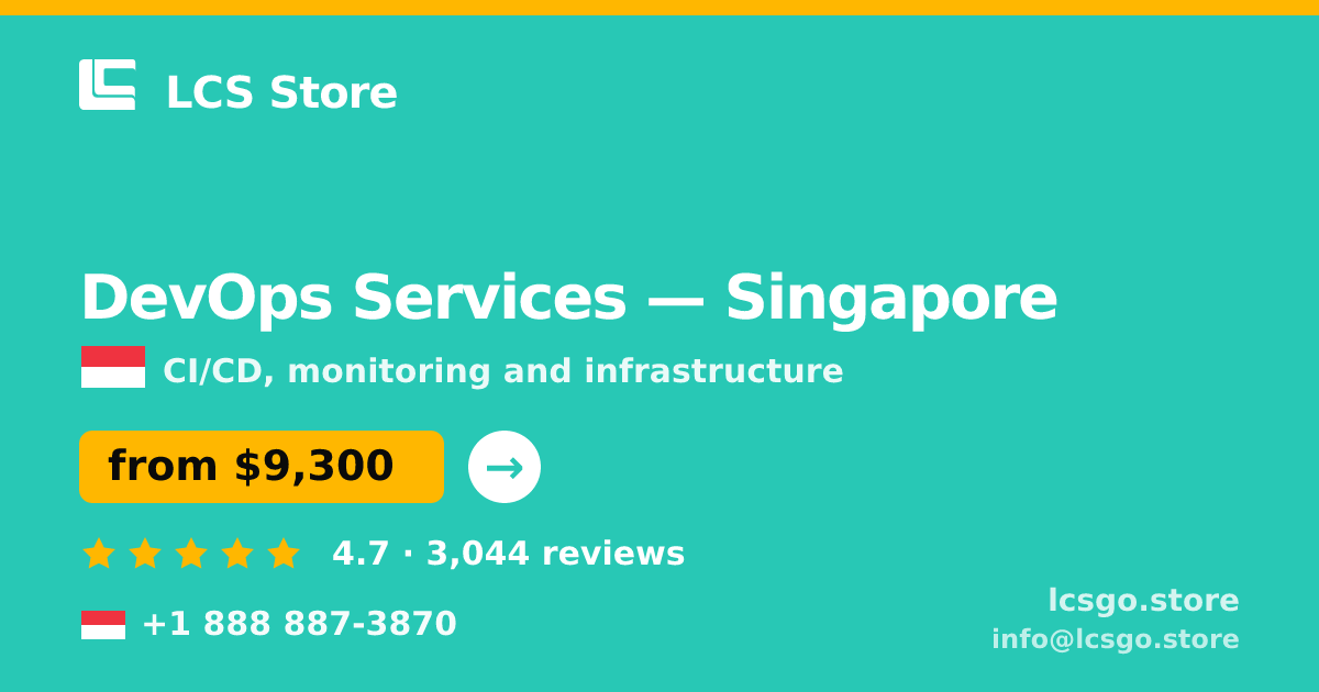 DevOps Services in Singapore — from $9,300/mo, rated 4.7/5 by 3044 clients. LCS Store.