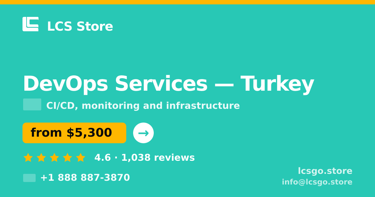 DevOps Services in Turkey — from $5,300/mo, rated 4.6/5 by 1038 clients. LCS Store.