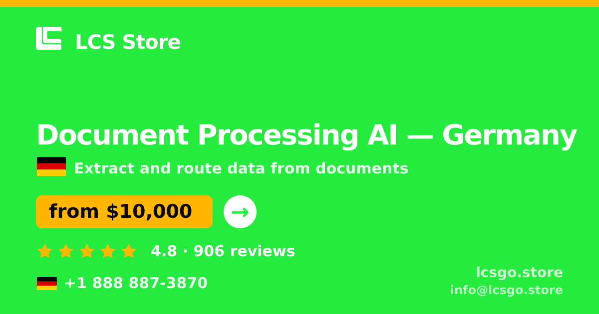 Document Processing AI in Germany — from $10,000, rated 4.8/5 by 906 clients. LCS Store.